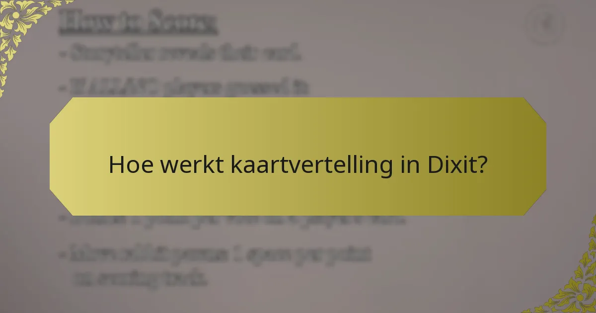 Hoe werkt kaartvertelling in Dixit?