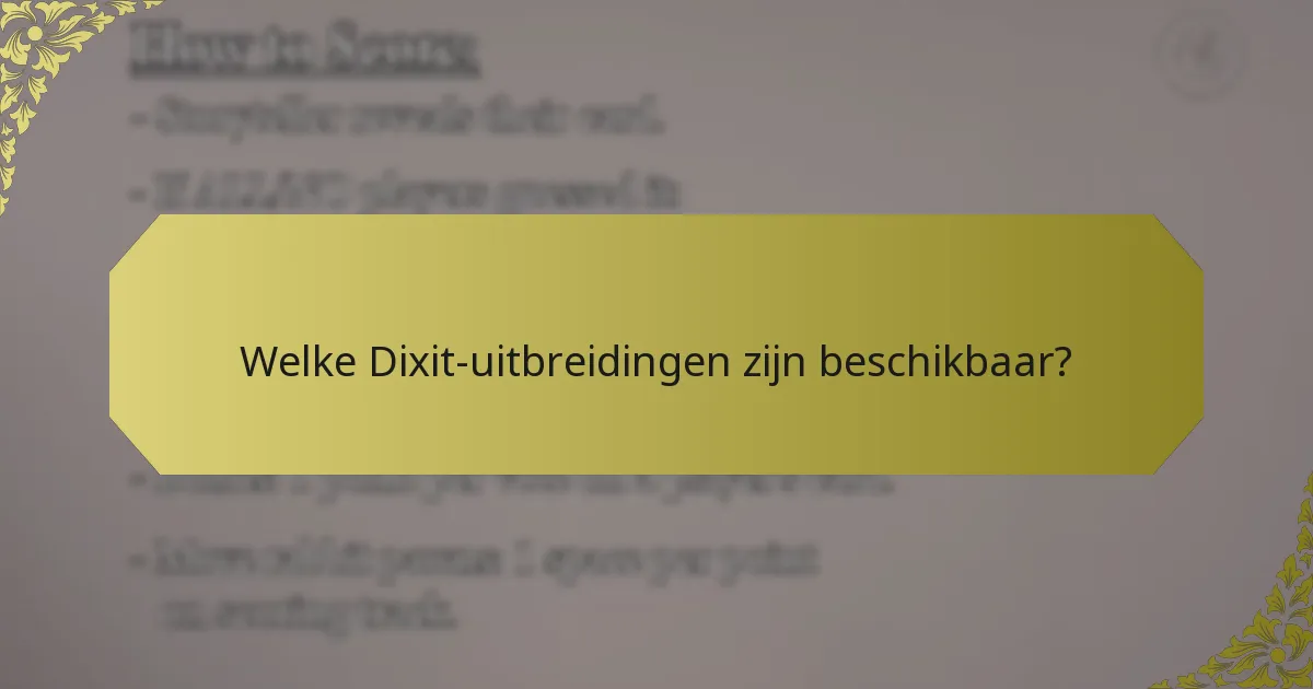 Welke Dixit-uitbreidingen zijn beschikbaar?